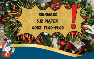Kiermasz Świąteczny 5.12 - 17:00-19:00